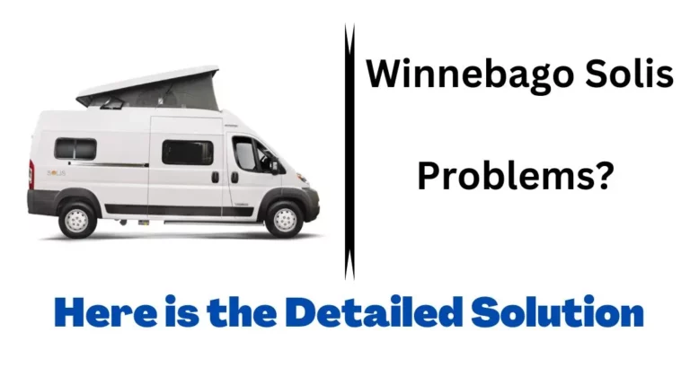 6 Common Winnebago Solis Problems and Their Solutions