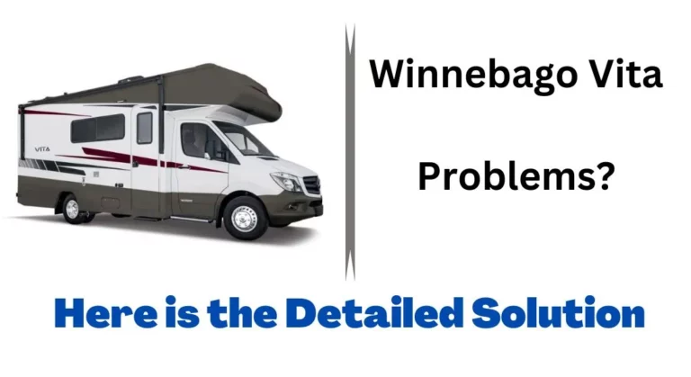 6 Common Problems With Winnebago Vita and Their Fixes