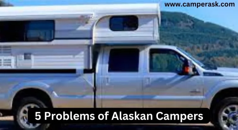 5 Problems With Alaskan Campers (Solutions Included)