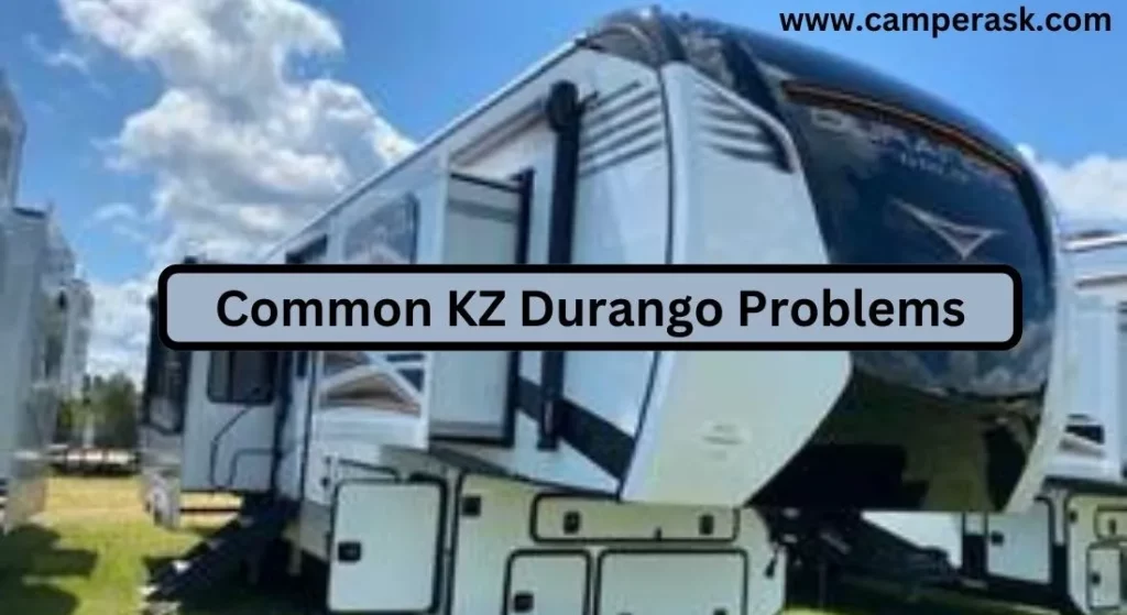 KZ Durango Problems