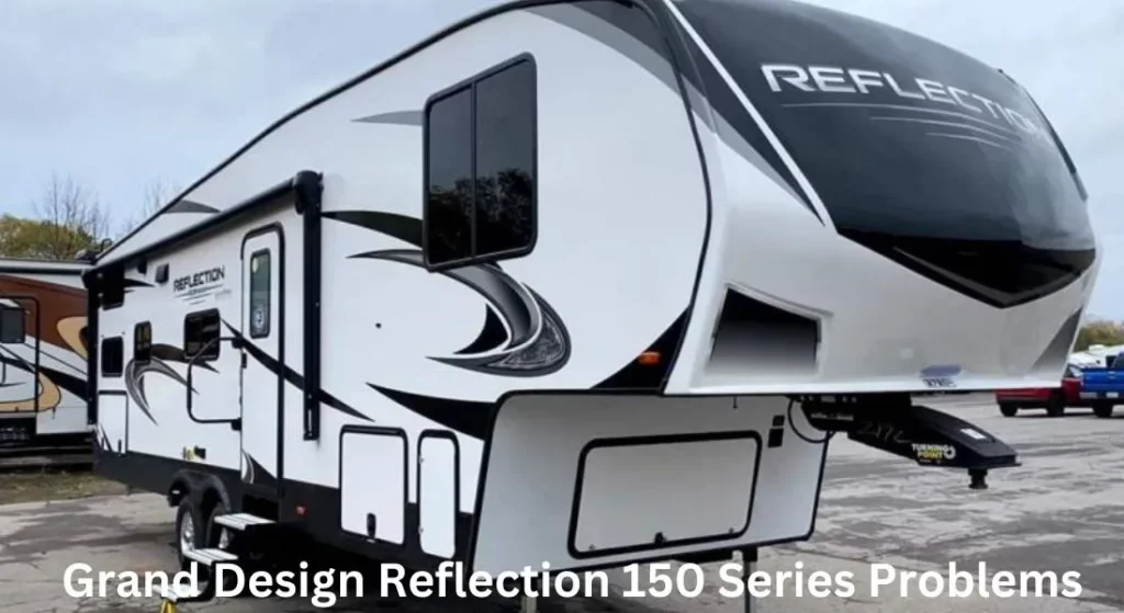 Grand Design Reflection 150 Series Problems