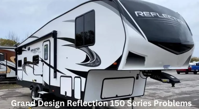 Grand Design Reflection 150 Series RV Problems Faced by Most Users