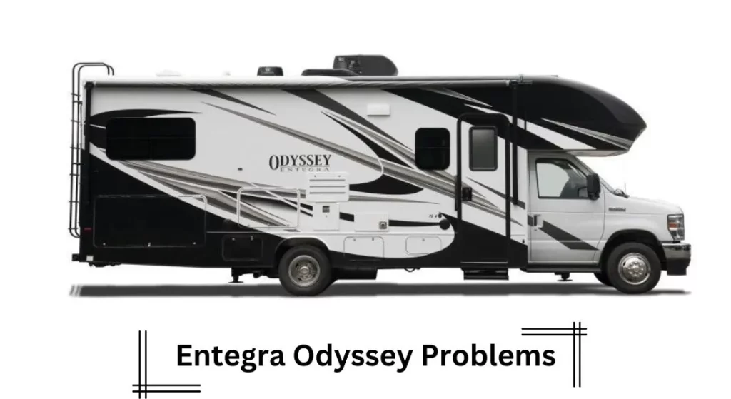 Entegra Odyssey Problems
